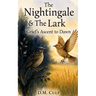The Nightingale and The Lark: Grief's Ascent to Dawn