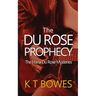 The Du Rose Prophecy