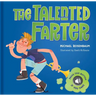 The Talented Farter: A Cheeky Sound Book with Funny Farts!