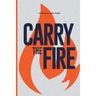 Carry the Fire