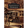 Railroads of Dubuque