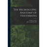 The Microscopic Anatomy of Vertebrates