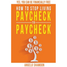 How to Stop Living Paycheck to Paycheck