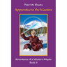 Apprentice to the Masters: Adventures of a Western Mystic, Part II