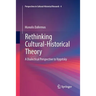 Rethinking Cultural-Historical Theory: A Dialectical Perspective to Vygotsky