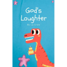 God's Laughter