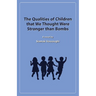 The Qualities of Children that We Thought Were Stronger than Bombs