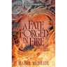 A Fate Forged in Fire: A Bonded to Beasts Novel