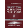 Eighteenth-century evangelicals as spiritual mentors: "Love is unfurled"