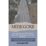 Medjugorje: The Queen of Peace and Her Messages to the World: Includes interviews with visionaries, pilgrims' testimonies, miracles, and the Virgin Ma