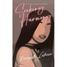 Seeking Harmony: A book of poetry and prose