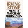 Men to Match My Mountains: The Opening of the Far West, 1840-1900
