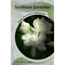Arabian Jasmine: Plant overview and guide