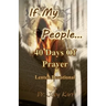 If My People...: 40 Days Of Prayer Lenten Devotional