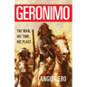 Geronimo: The Man, His Time, His Place Volume 142