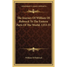 The Journey Of William Of Rubruck To The Eastern Parts Of The World, 1253-55
