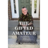 The Gifted Amateur (Part 2 of 2): Grit
