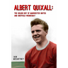 Albert Quixall: The Golden Boy of Manchester United and Sheffield Wednesday