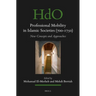 Professional Mobility in Islamic Societies (700-1750): New Concepts and Approaches