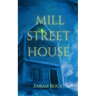 Mill Street House