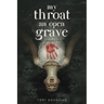 My Throat an Open Grave