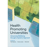 Health Promoting Universities: Advancing Wellbeing Through a Systems Approach