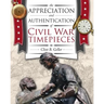 The Appreciation and Authentication of Civil War Timepieces