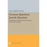 German Question/Jewish Question: Revolutionary Antisemitism in Germany from Kant to Wagner