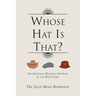 Whose Hat Is That?: Inspirational Readings Inspired by the Holy Spirit