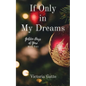 If Only in My Dreams