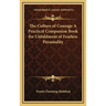 The Culture of Courage A Practical Companion Book for Unfoldment of Fearless Personality