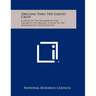 Drilling Thru The Earth's Crust: A Study Of The Desirability And Feasibility Of Drilling A Hole To The Mohorovicic Discontinuity