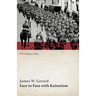 Face to Face with Kaiserism (WWI Centenary Series)