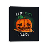 I Feel Empty Inside - Canvas Wraps by RIPT Apparel - Vysn