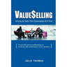 ValueSelling: Driving Up Sales One Conversation At A Time