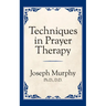 Techniques in Prayer Therapy