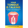 Your Tongue Is Talking: Systemic Tongue Mapping Unlocks the Path to Whole-body Wellness