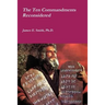 The Ten Commandments Reconsidered
