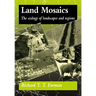 Land Mosaics: The Ecology of Landscapes and Regions