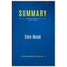 Summary: Elon Musk: Review and Analysis of Vance's Book