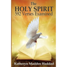 The Holy Spirit: 592 Scriptures Examined