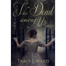 The Dead Among Us