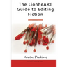 The LionheART Guide To Editing Fiction: US Edition