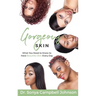 Gorgeous Skin: What You Need to Know to Have Beautiful Skin Every Day