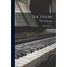The Violin: How to Master It