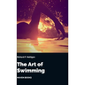 The Art of Swimming