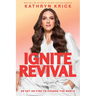 Ignite Revival: Be Set on Fire to Change the World