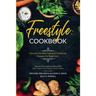 Freestyle Cookbook: Discover the Best Freestyle Cookbook Recipes For Beginners - Delicious And Healthy Cooking: With Sally P. Bean & Heidi Naquin & Si
