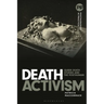 Death Activism: Queer Death Studies and the Posthuman