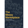 The Messy Marketplace: Selling Your Business in a World of Imperfect Buyers